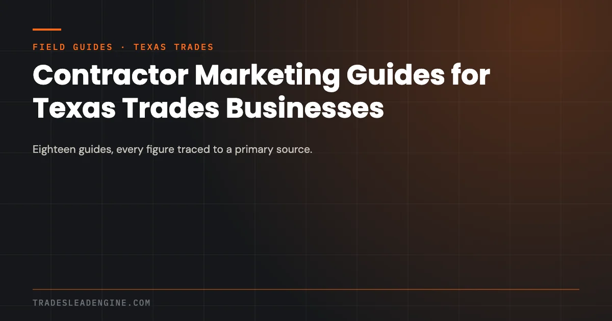 Contractor Marketing Guides for Texas Trades Businesses 1 Contractor marketing guides for Texas trades businesses — the full guide library
