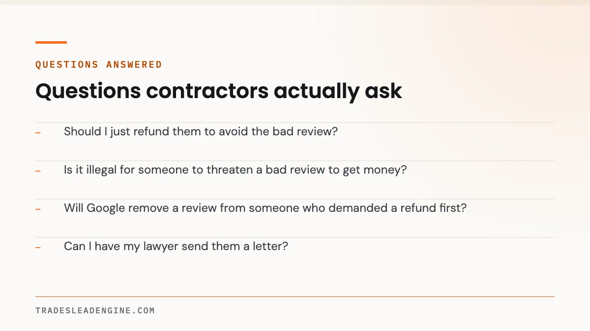 Someone Is Threatening a Bad Review Unless I Refund Them. Here's What to Do. 4 Questions answered about bad review: Should I just refund them to avoid the bad review? Is it illegal for someone to threaten a bad review to get money? Will Google remove a review from someone who demanded a refund first? Can I have my lawyer send them a letter?
