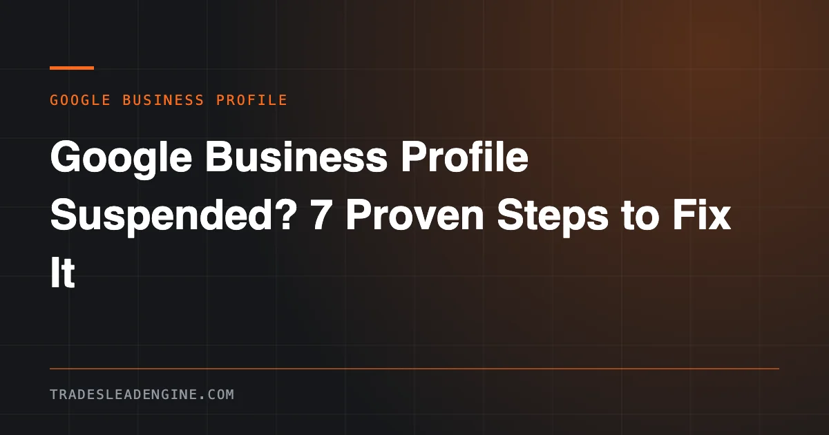 Why Is My Google Business Profile Suspended? A Texas Contractor's Reinstatement Guide 1 Google Business Profile suspended notice on a Texas contractor listing