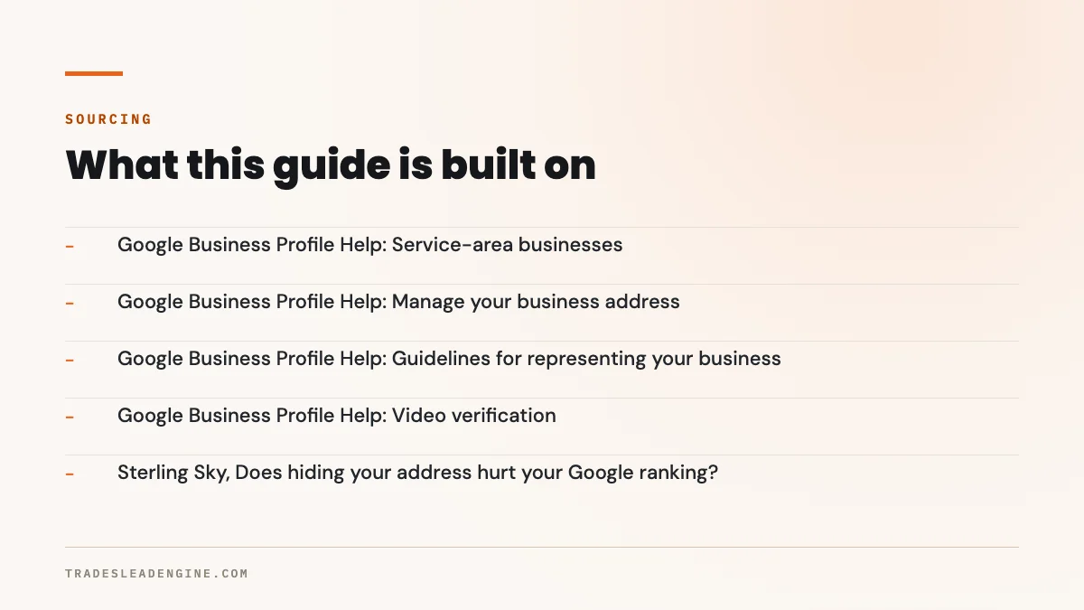 Fuentes primarias de esta guía sobre la dirección del Perfil de Empresa: Ayuda del Perfil de Empresa en Google sobre negocios con área de servicio, cómo administrar la dirección, lineamientos para representar su negocio y verificación por video; Sterling Sky, ¿ocultar su dirección perjudica su posicionamiento en Google?