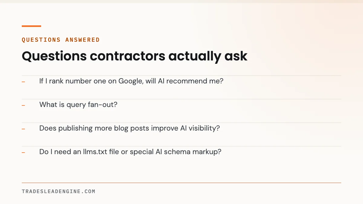How AI Overviews and ChatGPT Actually Pick Which Contractor to Recommend 4 Questions answered about ai picks contractors: If I rank number one on Google, will AI recommend me? What is query fan-out? Does publishing more blog posts improve AI visibility? Do I need an llms.txt file or special AI schema markup?