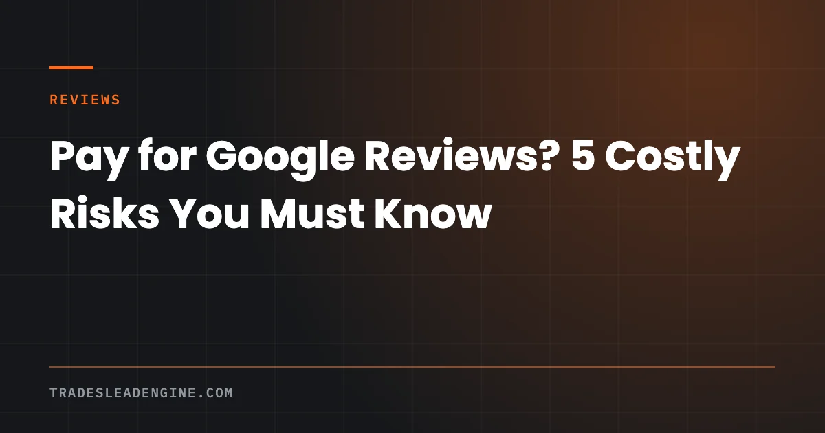 Can You Pay for Google Reviews? The Actual Rules in 2026 (Google + FTC) 1 Google reviews policy warning for contractors